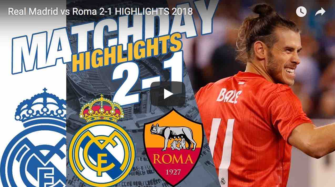 Real Madrid Roma 2-1 Video Highlights