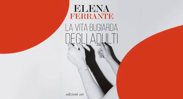 La Vita Bugiarda Degli Adulti Elena Ferrante