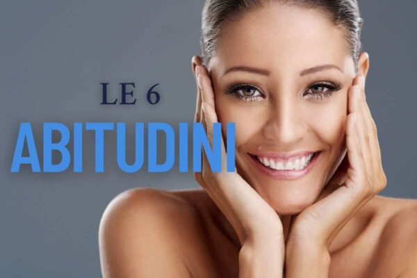 Donna sorride e scritta 'Le 6 abitudini'